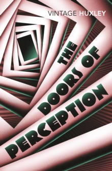 The Doors Of Perception : And Heaven and Hell, Paperback Book The Doors Of Perception : And Heaven and Hell, Paperback Book