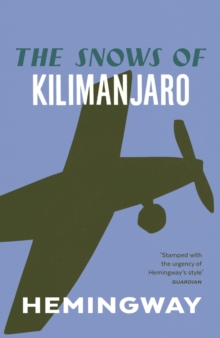 The Snows of Kilimanjaro, Paperback The Snows of Kilimanjaro, Paperback