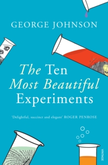 The Ten Most Beautiful Experiments, Paperback Book The Ten Most Beautiful Experiments, Paperback Book