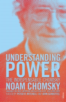 Understanding Power : The Indispensable Chomsky, Paperback Understanding Power : The Indispensable Chomsky, Paperback