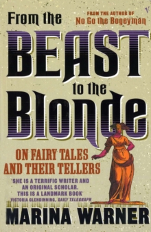 From the Beast to the Blonde : On Fairy Tales and Their Tellers, Paperback Book From the Beast to the Blonde : On Fairy Tales and Their Tellers, Paperback Book