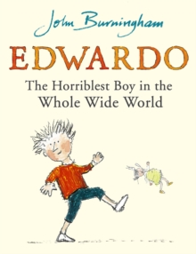 Edwardo the Horriblest Boy in the Whole Wide World, Paperback Edwardo the Horriblest Boy in the Whole Wide World, Paperback