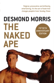 The Naked Ape : A Zoologist's Study of the Human Animal, Paperback Book The Naked Ape : A Zoologist's Study of the Human Animal, Paperback Book