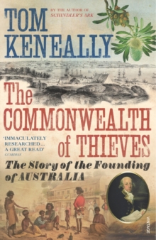 The Commonwealth of Thieves : The Story of the Founding of Australia, Paperback Book The Commonwealth of Thieves : The Story of the Founding of Australia, Paperback Book
