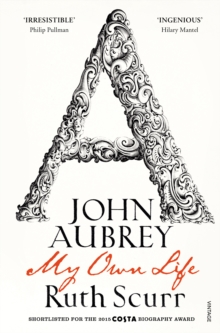 John Aubrey : My Own Life, Paperback Book John Aubrey : My Own Life, Paperback Book
