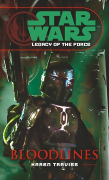 Star Wars: Legacy of the Force II - Bloodlines, Paperback Book Star Wars: Legacy of the Force II - Bloodlines, Paperback Book