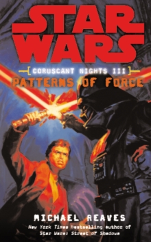 Star Wars: Coruscant Nights III - Patterns of Force, Paperback Book Star Wars: Coruscant Nights III - Patterns of Force, Paperback Book