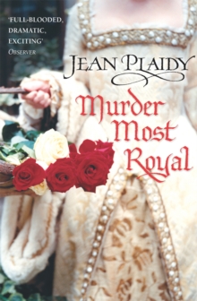 Murder Most Royal : (Tudor Saga), Paperback Book Murder Most Royal : (Tudor Saga), Paperback Book