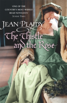The Thistle and the Rose : (Tudor Saga), Paperback Book The Thistle and the Rose : (Tudor Saga), Paperback Book