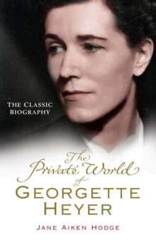 The Private World of Georgette Heyer, Paperback Book The Private World of Georgette Heyer, Paperback Book