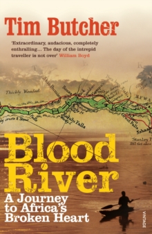 Blood River : A Journey to Africa's Broken Heart, Paperback Blood River : A Journey to Africa's Broken Heart, Paperback