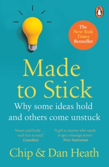 Made to Stick : Why some ideas take hold and others come unstuck, Paperback Book Made to Stick : Why some ideas take hold and others come unstuck, Paperback Book