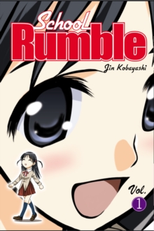 School Rumble : v. 1, Paperback School Rumble : v. 1, Paperback