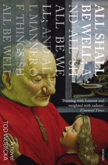 All Shall be Well; and All Shall be Well; and All Manner of Things Shall be Well, Paperback All Shall be Well; and All Shall be Well; and All Manner of Things Shall be Well, Paperback