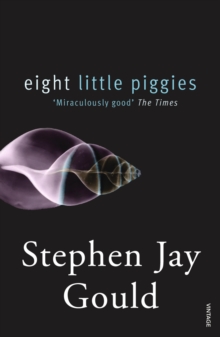 Eight Little Piggies : Reflections in Natural History, Paperback Book Eight Little Piggies : Reflections in Natural History, Paperback Book