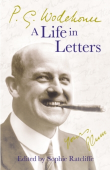P.G. Wodehouse: A Life in Letters, Paperback Book P.G. Wodehouse: A Life in Letters, Paperback Book