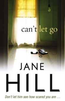 Can't Let Go : The Unputdownable Psychological Suspense That Will Have You Reading Through the Night, Paperback Book Can't Let Go : The Unputdownable Psychological Suspense That Will Have You Reading Through the Night, Paperback Book