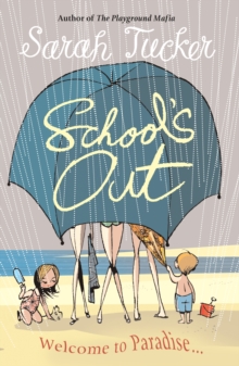 School's Out : You Don't Know Who Your Friends Are Until You Go On Holiday With Them, Paperback Book School's Out : You Don't Know Who Your Friends Are Until You Go On Holiday With Them, Paperback Book