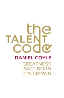 The Talent Code : Greatness Isn't Born. It's Grown, Paperback Book The Talent Code : Greatness Isn't Born. It's Grown, Paperback Book