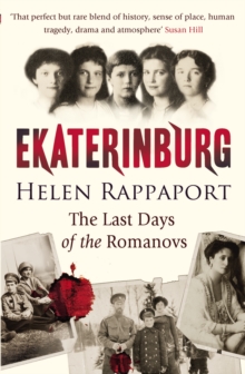 Ekaterinburg : The Last Days of the Romanovs, Paperback Book Ekaterinburg : The Last Days of the Romanovs, Paperback Book