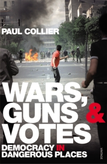 Wars, Guns and Votes : Democracy in Dangerous Places, Paperback Book Wars, Guns and Votes : Democracy in Dangerous Places, Paperback Book