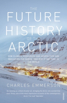 The Future History of the Arctic, Paperback Book The Future History of the Arctic, Paperback Book