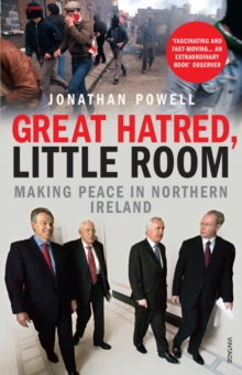 Great Hatred, Little Room : Making Peace in Northern Ireland, Paperback Book Great Hatred, Little Room : Making Peace in Northern Ireland, Paperback Book