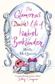 The Glamorous (double) Life of Isabel Bookbinder, Paperback The Glamorous (double) Life of Isabel Bookbinder, Paperback