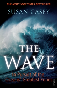 The Wave : In Pursuit of the Oceans' Greatest Furies, Paperback Book The Wave : In Pursuit of the Oceans' Greatest Furies, Paperback Book