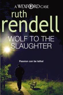 Wolf to the Slaughter : (A Wexford Case), Paperback Wolf to the Slaughter : (A Wexford Case), Paperback