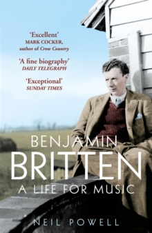 Benjamin Britten : A Life For Music, Paperback Book Benjamin Britten : A Life For Music, Paperback Book