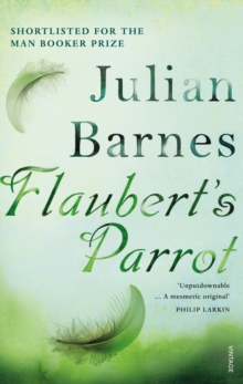Flaubert's Parrot, Paperback Book Flaubert's Parrot, Paperback Book