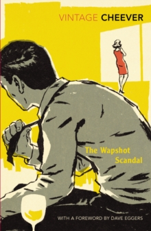 The Wapshot Scandal : With an Introduction by Dave Eggers, Paperback Book The Wapshot Scandal : With an Introduction by Dave Eggers, Paperback Book
