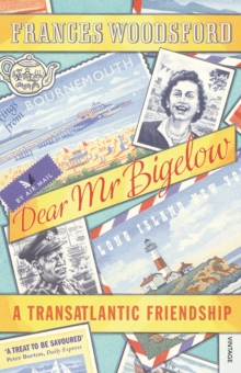 Dear Mr Bigelow : A Transatlantic Friendship, Paperback Book Dear Mr Bigelow : A Transatlantic Friendship, Paperback Book