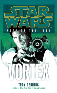Star Wars: Fate of the Jedi - Vortex, Paperback Book Star Wars: Fate of the Jedi - Vortex, Paperback Book
