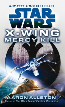 Star Wars: X-wing: Mercy Kill, Paperback Book Star Wars: X-wing: Mercy Kill, Paperback Book