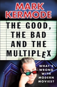 The Good, the Bad and the Multiplex, Paperback Book The Good, the Bad and the Multiplex, Paperback Book