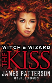 Witch & Wizard: The Kiss : (witch & Wizard 4), Paperback Book Witch & Wizard: The Kiss : (witch & Wizard 4), Paperback Book