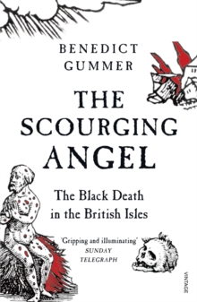 The Scourging Angel : The Black Death in the British Isles, Paperback Book The Scourging Angel : The Black Death in the British Isles, Paperback Book