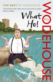 What Ho! : The Best of Wodehouse, Paperback Book What Ho! : The Best of Wodehouse, Paperback Book