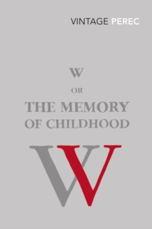 W or The Memory of Childhood, Paperback W or The Memory of Childhood, Paperback