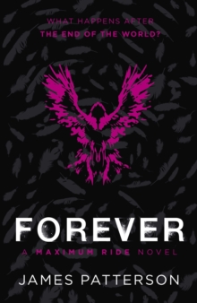 Maximum Ride Forever, Paperback Book Maximum Ride Forever, Paperback Book