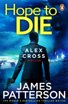 Hope to Die : (Alex Cross 22), Paperback Hope to Die : (Alex Cross 22), Paperback