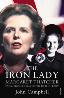 The Iron Lady : Margaret Thatcher: From Grocer's Daughter to Iron Lady, Paperback Book The Iron Lady : Margaret Thatcher: From Grocer's Daughter to Iron Lady, Paperback Book