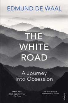 The White Road : A Pilgrimage of Sorts, Paperback Book The White Road : A Pilgrimage of Sorts, Paperback Book