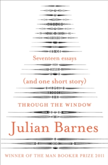 Through the Window : Seventeen Essays (and One Short Story), Paperback Book Through the Window : Seventeen Essays (and One Short Story), Paperback Book