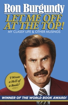 Let Me Off at the Top! : My Classy Life and Other Musings, Paperback Book Let Me Off at the Top! : My Classy Life and Other Musings, Paperback Book