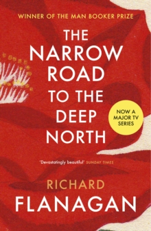 The Narrow Road to the Deep North, Paperback The Narrow Road to the Deep North, Paperback