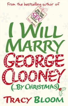 I Will Marry George Clooney (by Christmas), Paperback I Will Marry George Clooney (by Christmas), Paperback