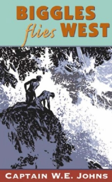 Biggles Flies West, Paperback Book Biggles Flies West, Paperback Book